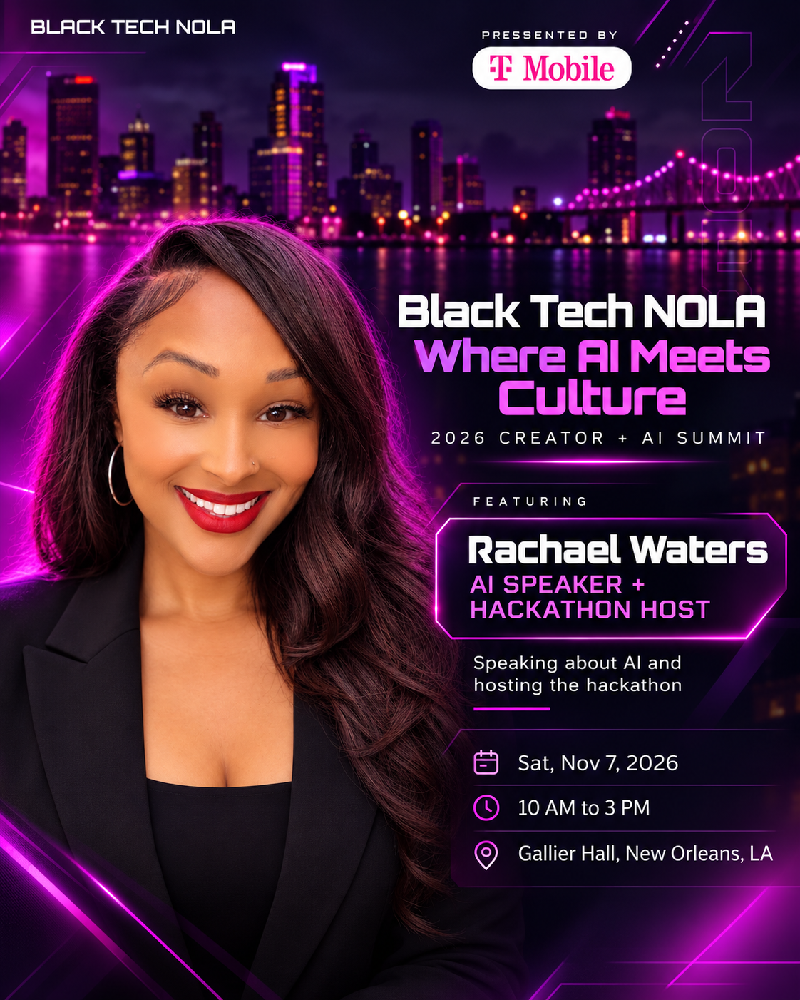 Black Tech NOLA: Where AI Meets Culture. Rachael Waters is the AI speaker and hackathon host at the 2026 Creator + AI Summit, presented by T-Mobile, on November 7, 2026, from 10 AM to 3 PM at Gallier Hall in New Orleans, Louisiana.